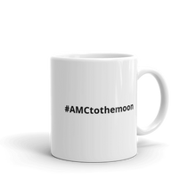 Load image into Gallery viewer, #AMCtothemoon MUG