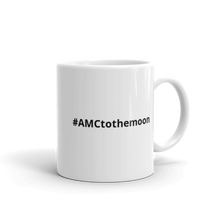 Load image into Gallery viewer, #AMCtothemoon MUG
